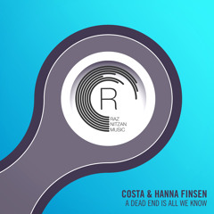 Costa & Hanna Finsen - A Dead End Is All We Know (Coming To Life Mix)