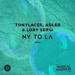 TonyLaces, Adler & Lory Sergi - NY To LA