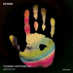 Thomas Hoffknecht - Hektik EP - KD RAW 028