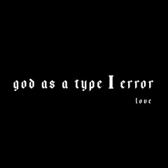 god as a type I error