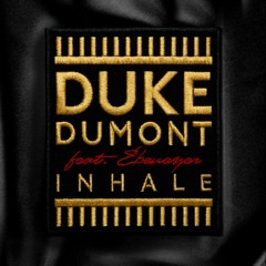 Duke Dumont, Ebenezer - Inhale (80's Remix)