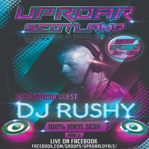 Uproar Scotland: Live Sunday Vinyl Session with special guest DJ Rushy