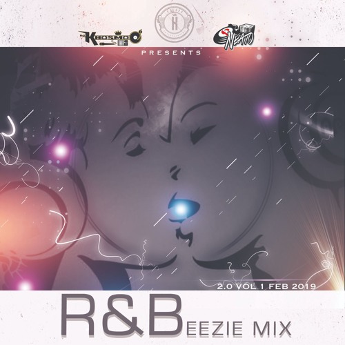 R And Beezie Mix   Vol 1 Feb 2019
