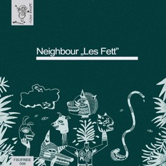 FBDFREE005 - Neighbour - Les Fett (FREE DOWNLOAD)