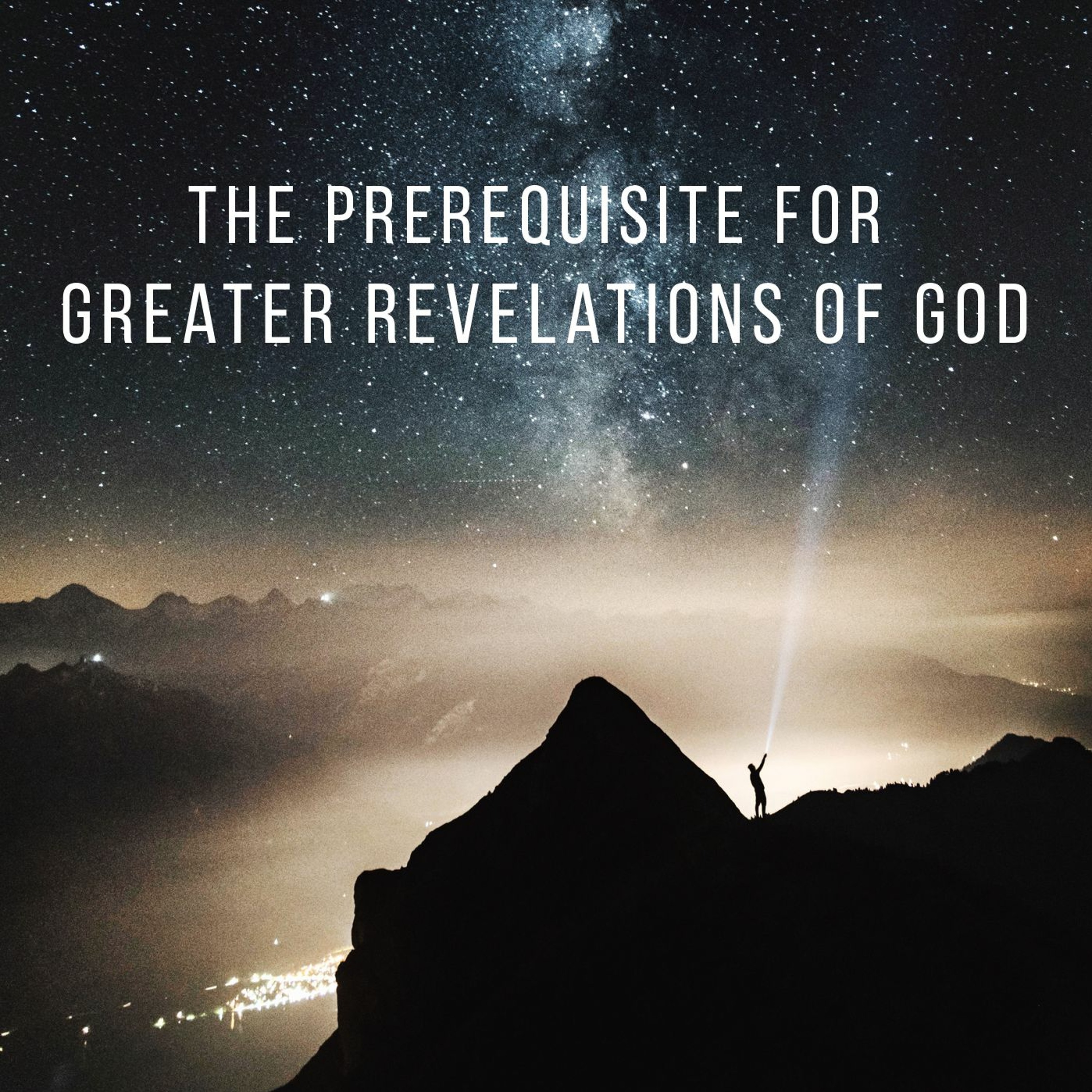 The Prerequisite for Greater Revelations of God episode artwork