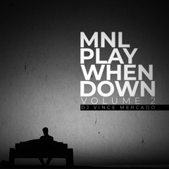 MNL Play When Down PWD Vol 2 DJ Vince Mercado