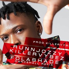 Runnjozzy X Killervybez - Folashade Dancehall Refix