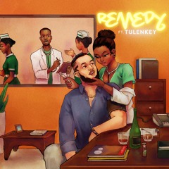 Remedy (Ft.Tulenkey)