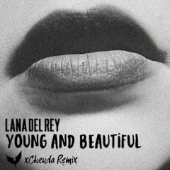Lana Del Rey - Young And Beautiful (CHENDA Remix)