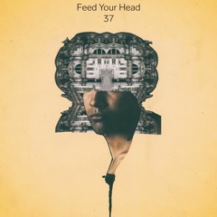 Feed Your Head / Psychcast 37
