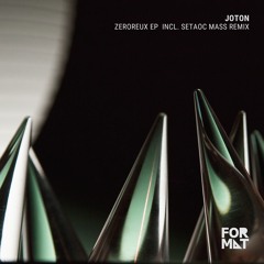 Joton - Zeroreux EP incl Setaoc Mass Remix