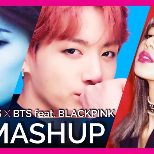 STRAY KIDS / BTS / ft BLACKPINK - MIROH / IDOL (Not Today/Boombayah/AIIYL) MASHUP