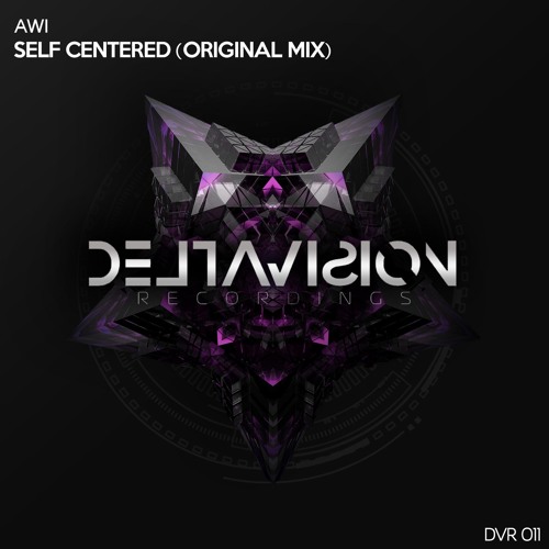 Awii - Self Centered (Original Mix)