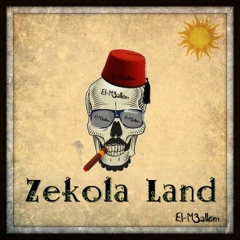 El-M3allem - Zekola Land
