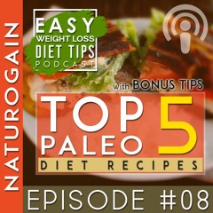 Top 5 Paleo Diet Recipes for Fatty | Ep 8 Podcast