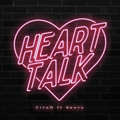 HEART TALK - CitoD ft Vento [OGD]