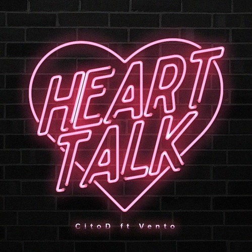HEART TALK - CitoD ft Vento [OGD]