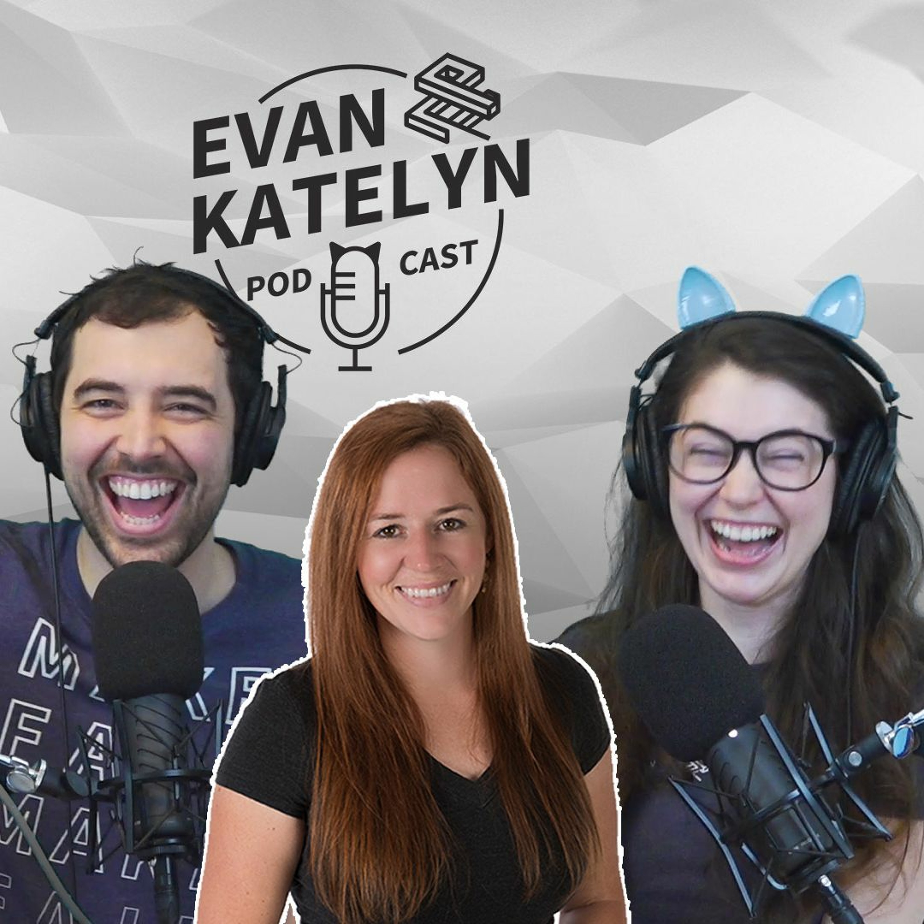 Evan and Katelyn Podcast
