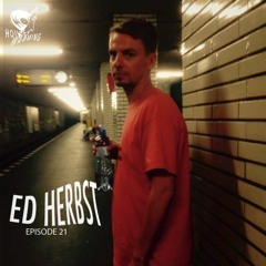 Ed Herbst - HOUSEWARMING Podcast