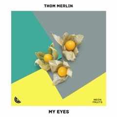 Thom Merlin - My Eyes