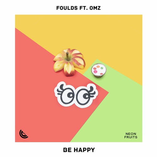 Foulds - Be Happy (ft. OMZ)