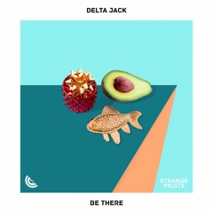 Delta Jack - Be There