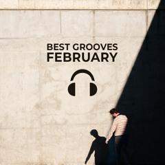 Best Grooves February 2019 • New Classics & Rare Stuff