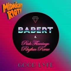 Babert & Pink Flamingo Rhythm Revue - Good Lyfe - Midnight Riot teaser