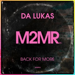 Da Lukas - Back For More **Buy Now**