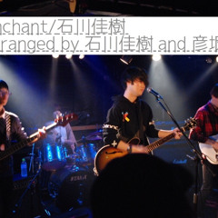 石川佳樹 「enchant」