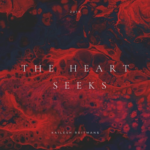 The Heart Seeks