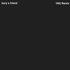 Billie Eilish - bury a friend (1NG Remix)