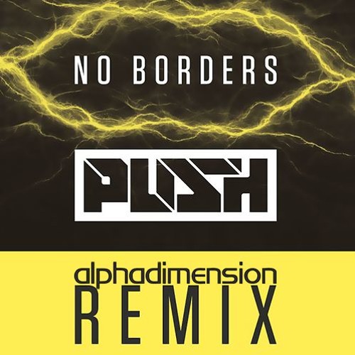 Push - No Borders (Alpha Dimension Remix)