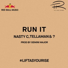 Nasty C & Tellaman - Run It