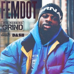 Femdot Interviews With The Mid-Morning Grind