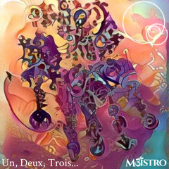 M3istro - Un, Deux, Trois...