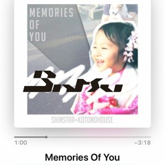 SHINSTAR,KOTONOHOUSE - Memories Of You(Batsu Remix)