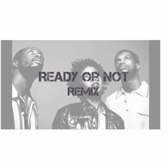 Ready or Not (Reflip)