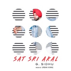 G. Sidhu - Sat Sri Akal (Pehli Tape) ft. Urban Kinng