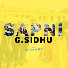 G. Sidhu - Sapni (Pehli Tape) ft. Epic Bhangra
