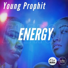 Elijah The Young Prophit - Energy (Explicit)