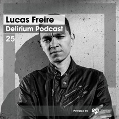 Delirium Podcast 025 with Lucas Freire