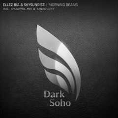 Ellez Ria & Skysunrise - Morning Beams (Original Mix) [PREVIEW]