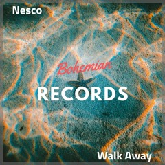Nesco - Walk Away