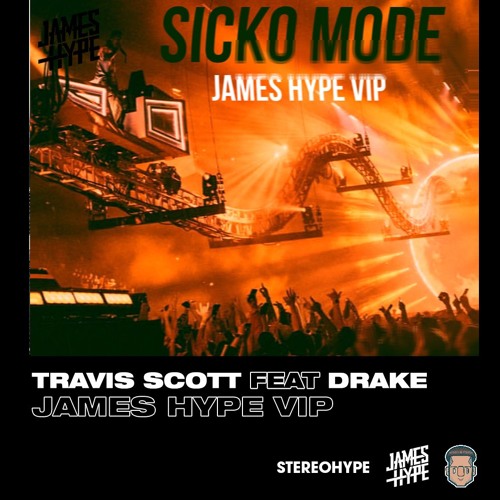 SICKO MODE - James Hype VIP Mix