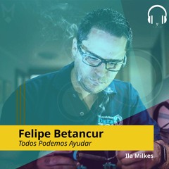 Felipe Betancur, Emprendedor de Impacto