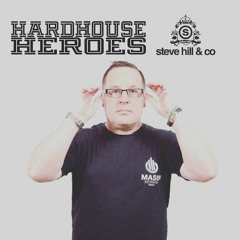 Hard House Heroes - Steve Hill & Friends