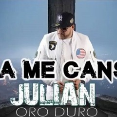 Julian Oro Duro - Ya Me Canse @CongueroRD @JoseMambo
