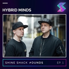 Shine Shack Sounds #001 - Hybrid Minds