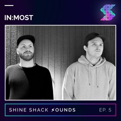 Shine Shack Sounds #005 - In:Most
